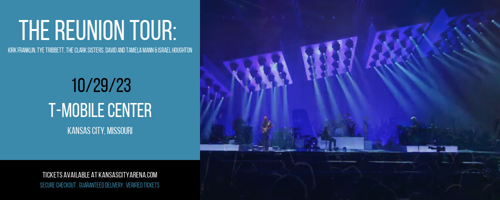 The Reunion Tour at T-Mobile Center