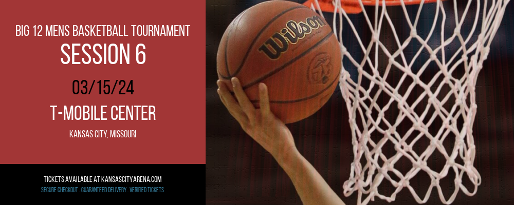 Big 12 Mens Basketball Tournament - Session 6 at T-Mobile Center