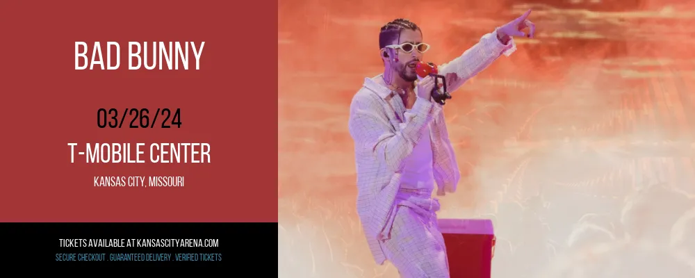 Bad Bunny at T-Mobile Center