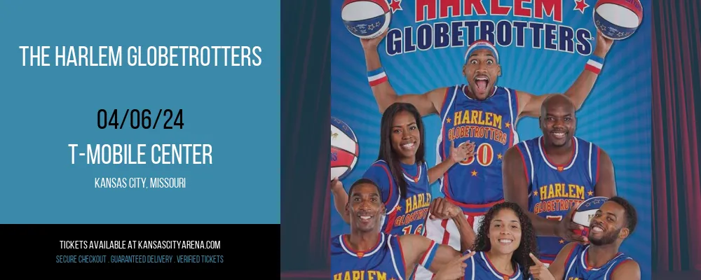 The Harlem Globetrotters at T-Mobile Center